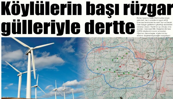 Köylülerin başı rüzgar gülleriyle dertte