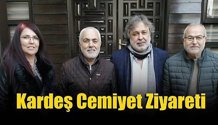 Kardeş Cemiyet Ziyareti