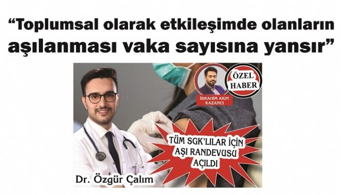 TÜM SGK'LILAR İÇİN AŞI RANDEVUSU AÇILDI: 'Toplumsal olarak etkileşimde olanların aşılanması vaka sayısına yansır'