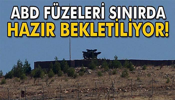 ABD füzeleri de sınırda