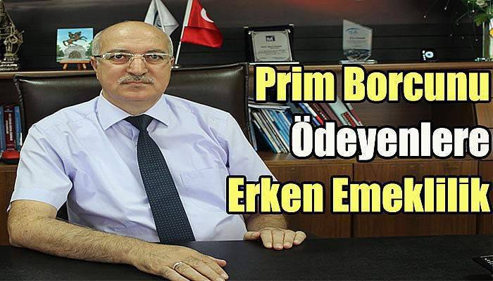  Prim Borcunu Ödeyenlere Erken Emeklilik