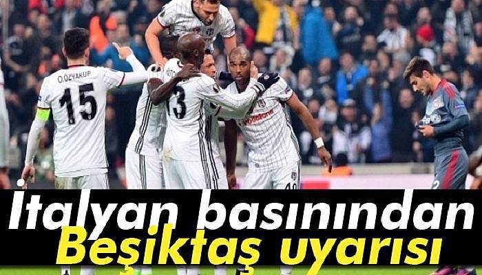  İtalyan basınından Beşiktaş uyarısı