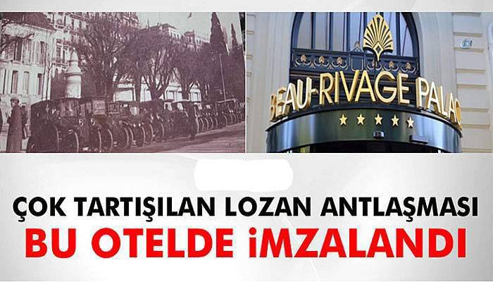 Çok tartışılan Lozan Antlaşması bu otelde imzalandı