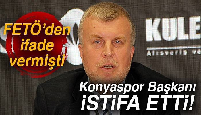 Konyaspor Başkanı Ahmet Şan istifa etti