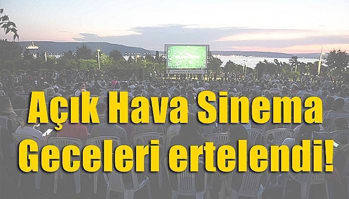 Açık Hava Sinema Geceleri ertelendi!