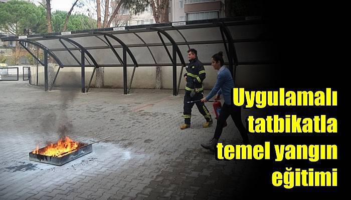 Uygulamalı tatbikatla temel yangın eğitimi