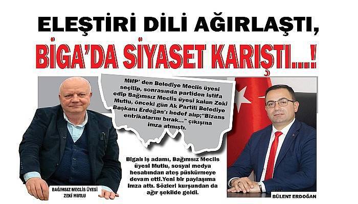 ELEŞTİRİ DİLİ AĞIRLAŞTI, BİGA’ DA SİYASET KARIŞTI…!