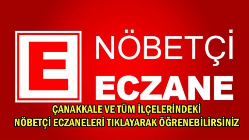 Çanakkale Nöbetçi Eczaneler 15 Kasım Çarşamba