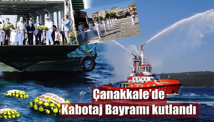 Çanakkale’de Kabotaj Bayramı kutlandı (VİDEO)