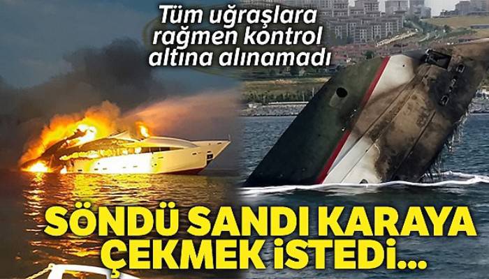 Mürettebatın söndü sandığı alevler yatı batırdı