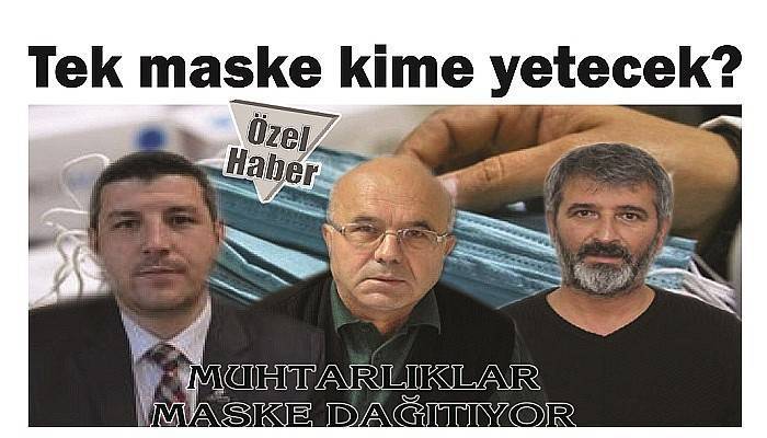 MUHTARLIKLAR MASKE DAĞITIYOR