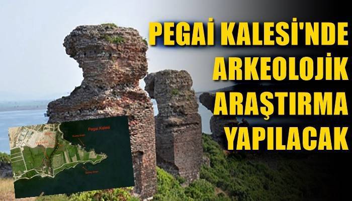 Pegai Kalesi’nde arkeolojik yüzey araştırması yapılacak