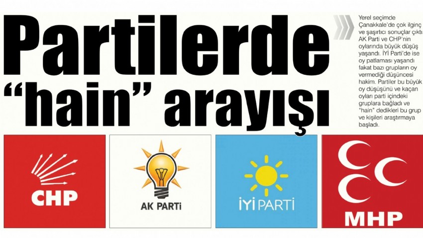 Partilerde “hain” arayışı