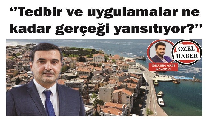 'Tedbir ve uygulamalar ne kadar gerçeği yansıtıyor?'