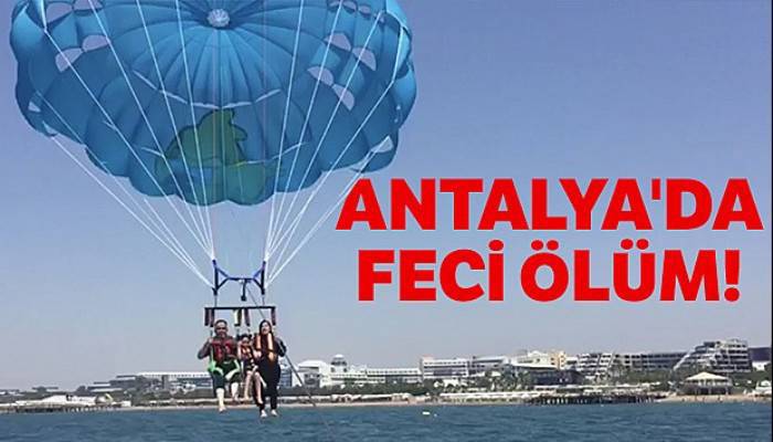 Antalya'da feci ölüm! |50 metre yükseklikten denize düştü
