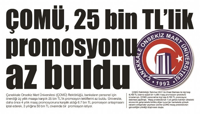 ÇOMÜ, 25 bin TL’lik promosyonu az buldu