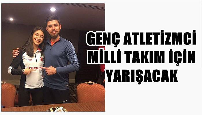 Genç Atletizmci Milli Takım İçin Yarışacak