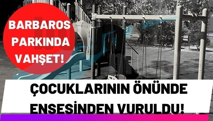 Barbaros Parkında vahşet yaşandı! 