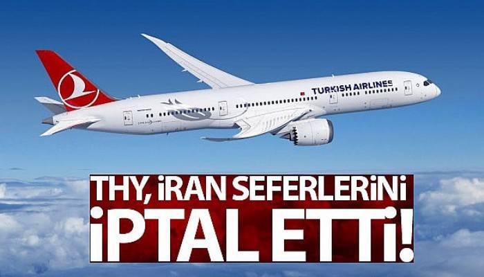 THY, İran seferlerini iptal etti