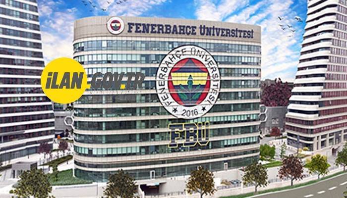 FENERBAHÇE ÜNİVERSİTESİ ÖĞRETİM GÖREVLİSİ ALACAK