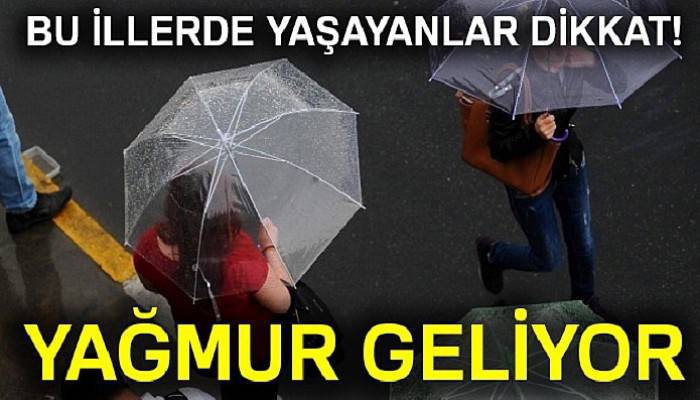 Bu illerde yaşayanlar dikkat!