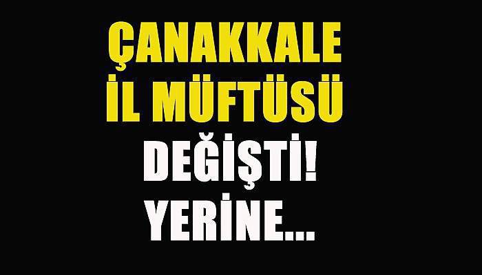 Çanakkale il müftüsü değişti