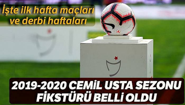 Süper Lig'de 2019-2020 sezonu fikstürü belirlendi