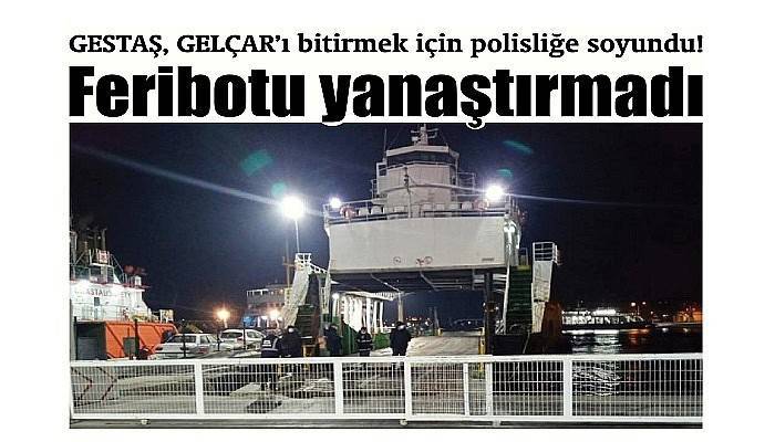 GESTAŞ, GELÇAR’ı bitirmek için polisliğe soyundu!