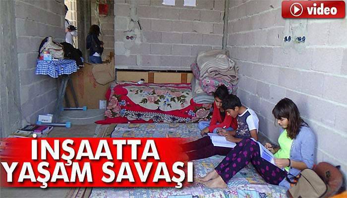 İnşaatta kalan ailenin yaşam savaşı