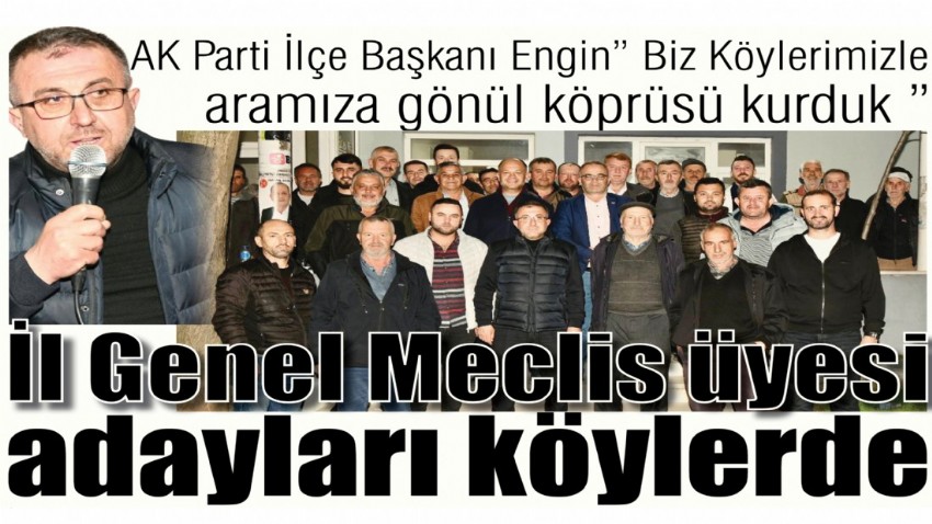 İl Genel Meclis üyesi adayları köylerde