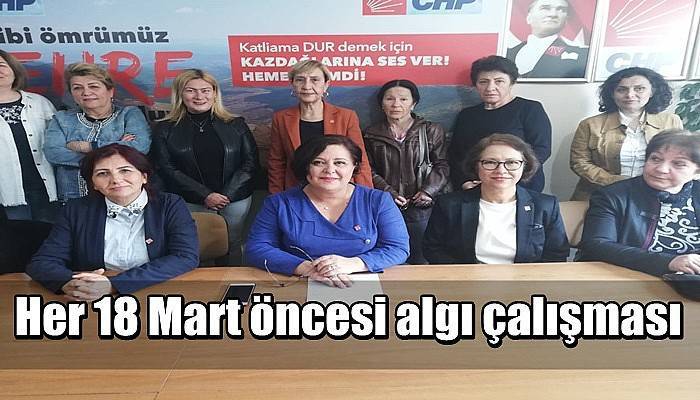 Her 18 Mart öncesi algı çalışması