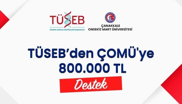 TÜSEB’den ÇOMÜ'ye Destek