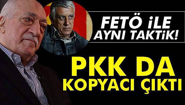 FETÖ ile aynı taktik! PKK da kopyacı çıktı