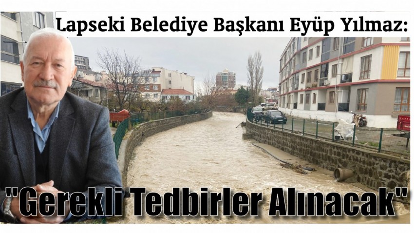 Lapseki Belediye Başkanı Eyüp Yılmaz: 