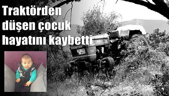 Traktörden düşen çocuk öldü