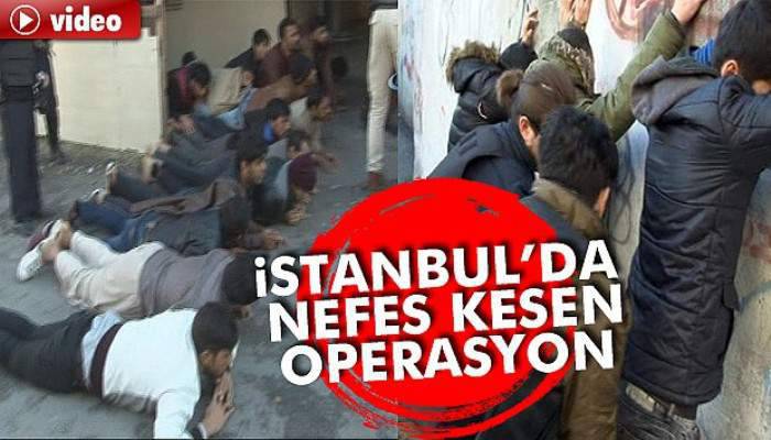 İstanbul'da nefes kesen operasyon!