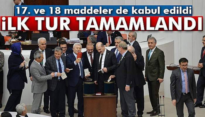 17. ve 18 madde kabul edildi