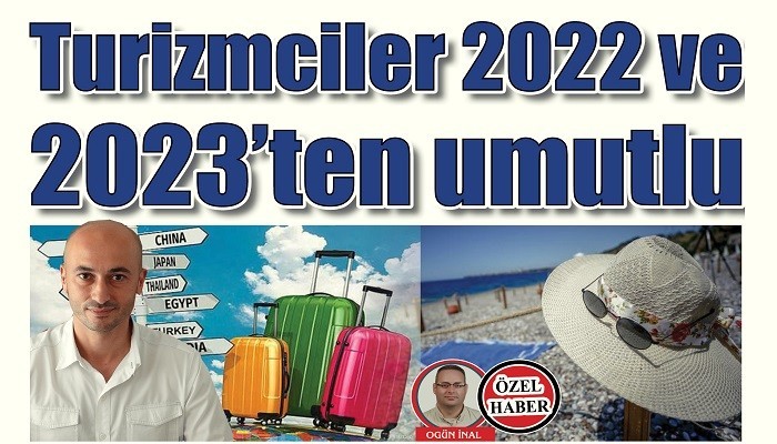 Turizmciler 2022 ve 2023’ten umutlu