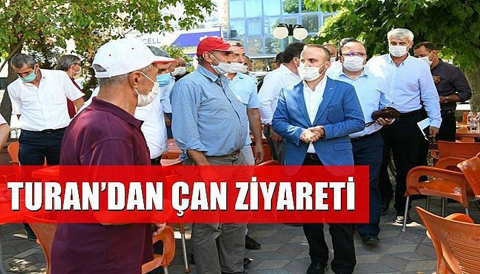 Turan’dan Çan ziyareti  