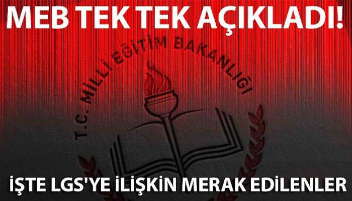 MEB, LGS'ye ilişkin merak edilenleri yanıtladı