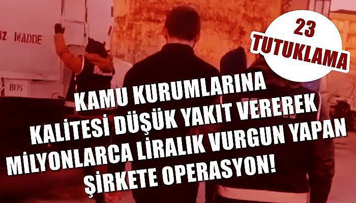 40 şüpheliden 23’ü tutuklandı! 