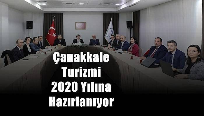 Çanakkale Turizmi 2020 Yılına Hazırlanıyor