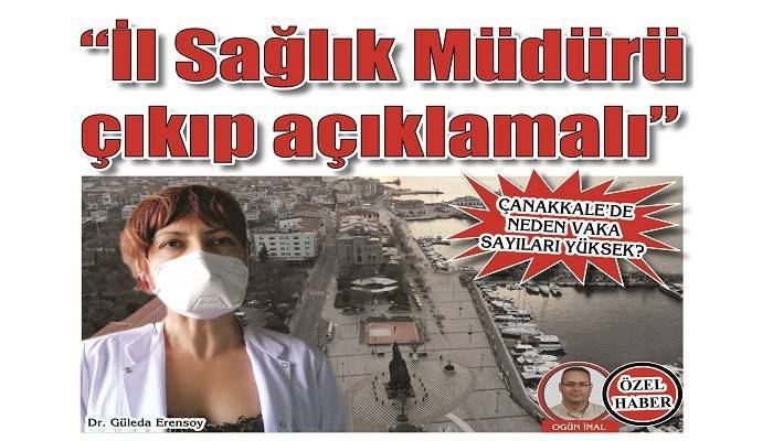 ÇANAKKALE’DE NEDEN VAKA SAYILARI YÜKSEK?: 'İl Sağlık Müdürü çıkıp açıklamalı'