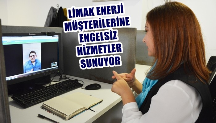 LİMAK ENERJİ: İŞARET DİLİ GÖRÜŞME HATTI İLE FARKINDALIĞIN ARTMASI HEDEFLENİYOR