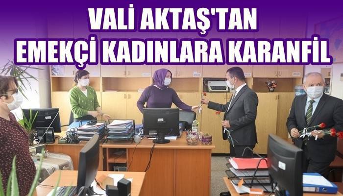 Vali Aktaş Kadınlar Günü’nü Kutladı