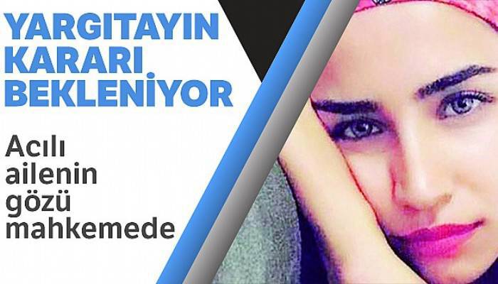 Feray Şahin davasında gözler Yargıtayın vereceği kararda