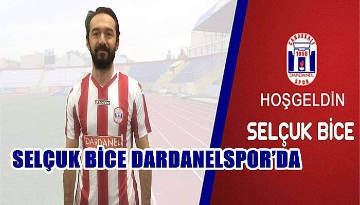 Selçuk Bice Dardanelspor’da 