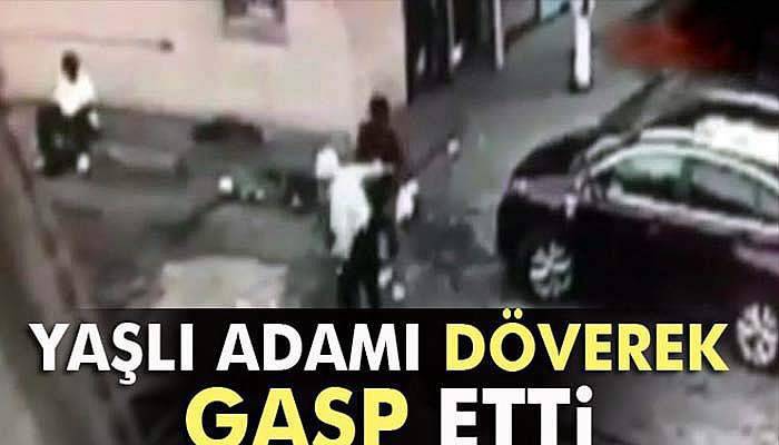 89 yaşındaki adamı döverek gasp etti