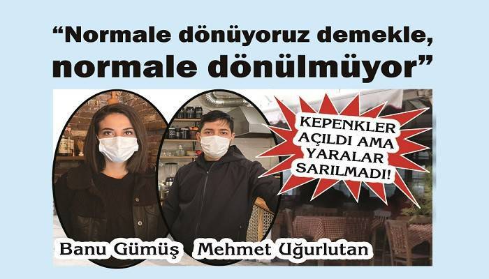 KEPENKLER AÇILDI AMA YARALAR SARILMADI!: 'Normale dönüyoruz demekle, normale dönülmüyor'