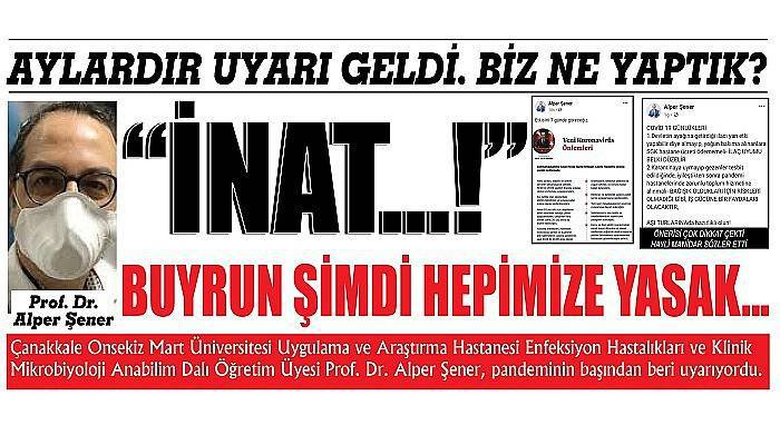 AYLARDIR UYARI GELDİ. BİZ NE YAPTIK?... 'İNAT…!' BUYRUN ŞİMDİ HEPİMİZE YASAK…